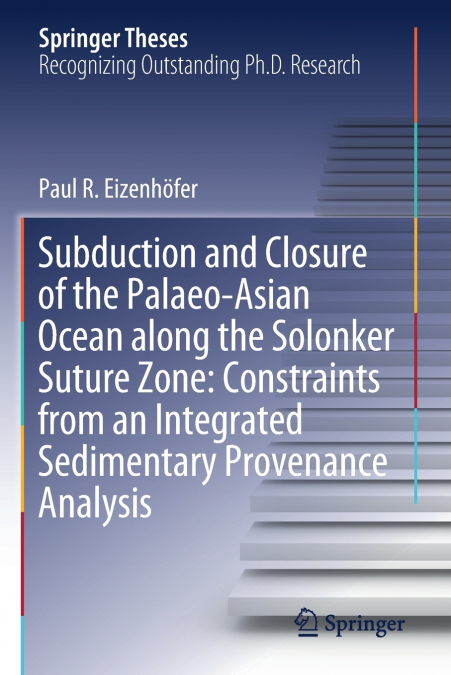 Subduction and Closure of the Palaeo-Asian Ocean along the Solonker Suture Zone