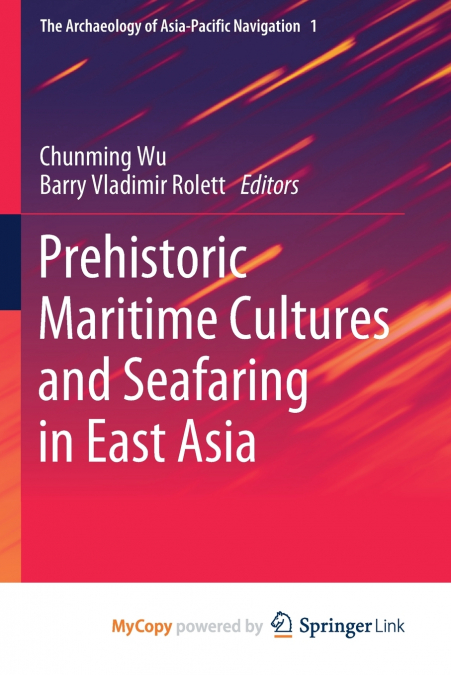 Prehistoric Maritime Cultures and Seafaring in East Asia