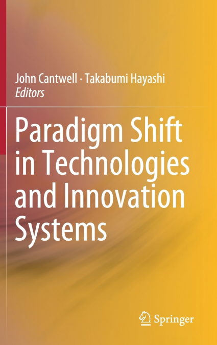 Paradigm Shift in Technologies and Innovation Systems