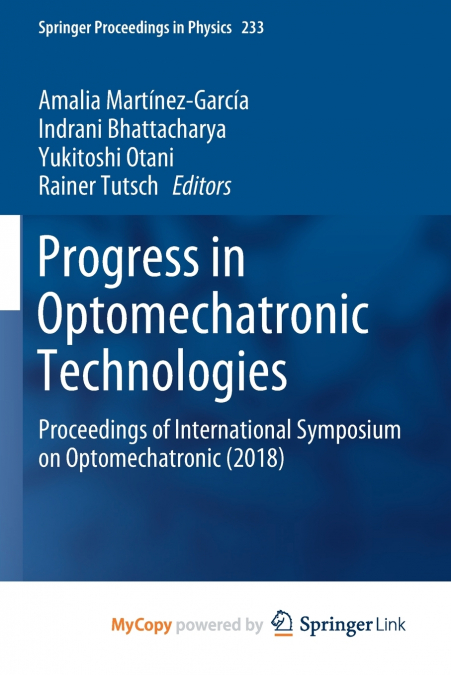 Progress in Optomechatronic Technologies