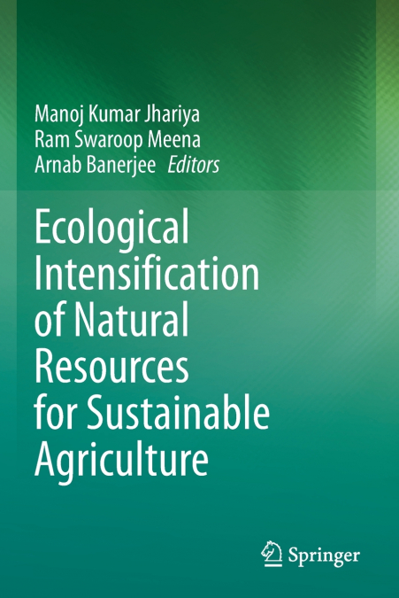 Ecological Intensification of Natural Resources for Sustainable Agriculture