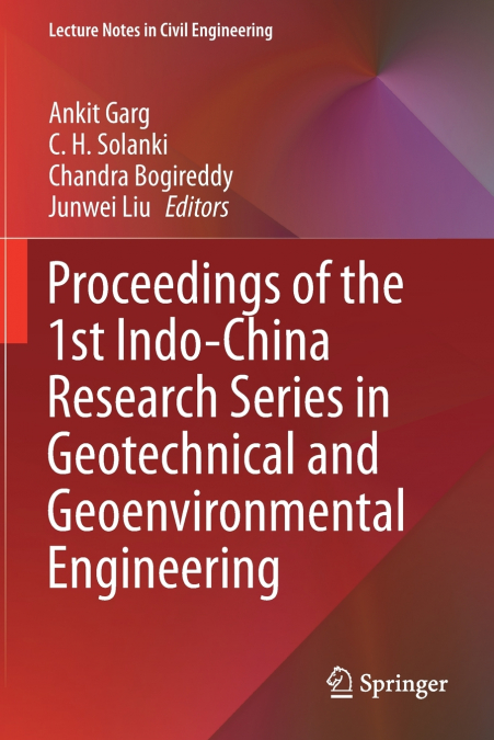 Proceedings of the 1st Indo-China Research Series in Geotechnical and Geoenvironmental Engineering