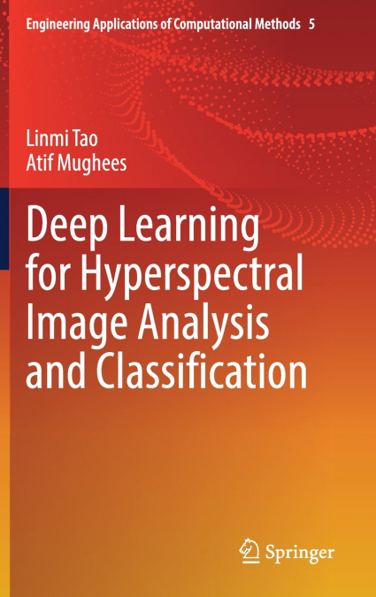 Deep Learning for Hyperspectral Image Analysis and Classification