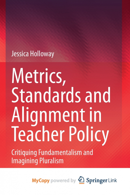 Metrics, Standards and Alignment in Teacher Policy