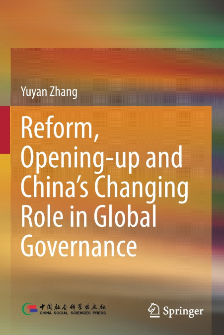 Reform, Opening-up and China’s Changing Role in Global Governance