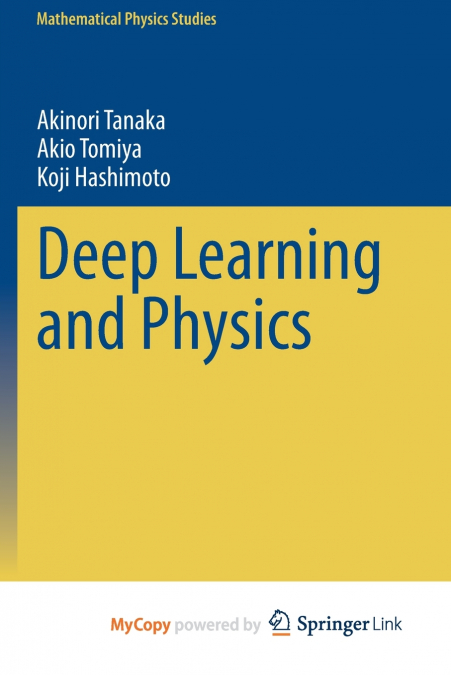Deep Learning and Physics