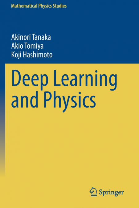 Deep Learning and Physics