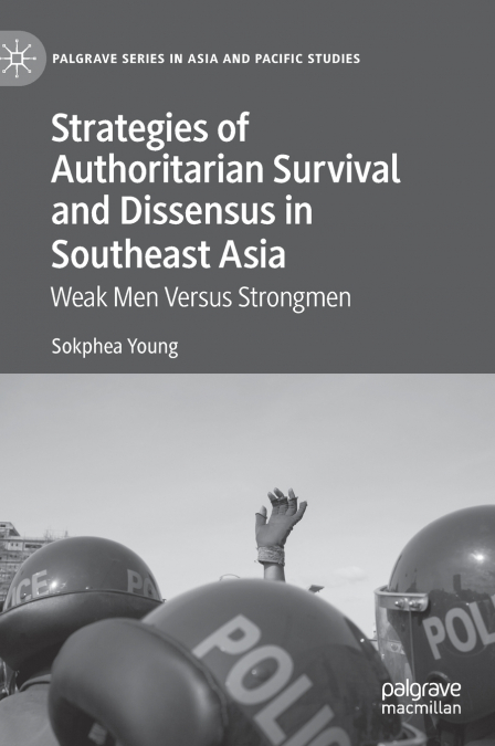 Strategies of Authoritarian Survival and Dissensus in Southeast Asia