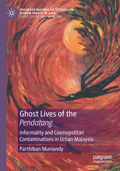Ghost Lives of the Pendatang