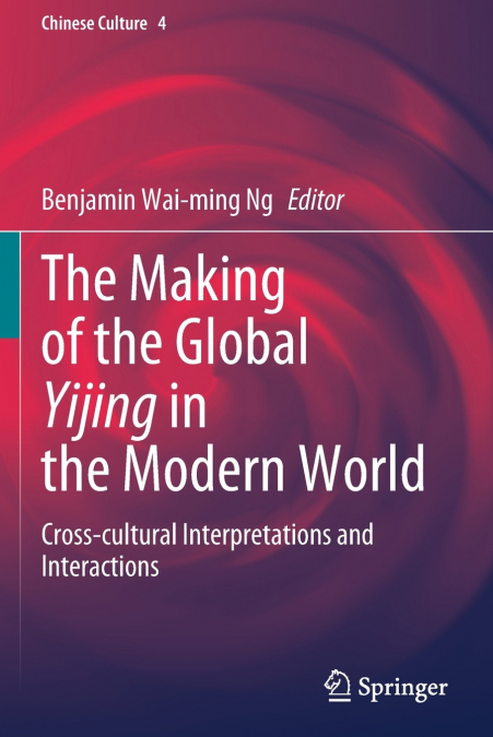 The Making of the Global Yijing in the Modern World