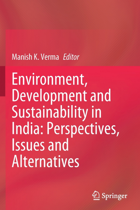 Environment, Development and Sustainability in India