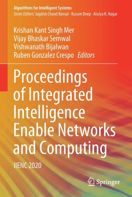 Proceedings of Integrated Intelligence Enable Networks and Computing