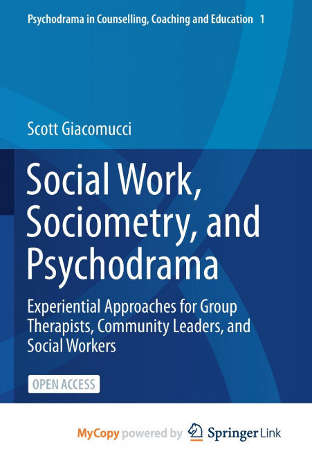 Social Work, Sociometry, and Psychodrama