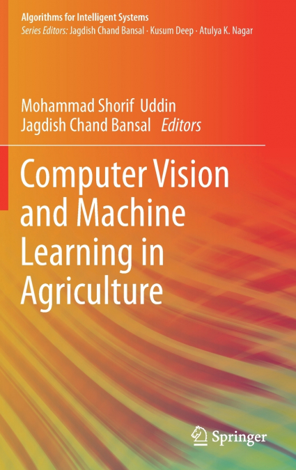 Computer Vision and Machine Learning in Agriculture