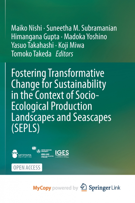 Fostering Transformative Change for Sustainability in the Context of Socio-Ecological Production Landscapes and Seascapes (SEPLS)