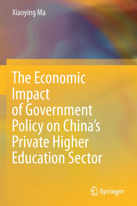 The Economic Impact of Government Policy on China’s Private Higher Education Sector