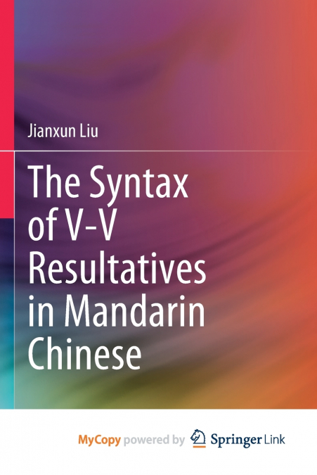 The Syntax of V-V Resultatives in Mandarin Chinese