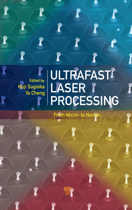 Ultrafast Laser Processing