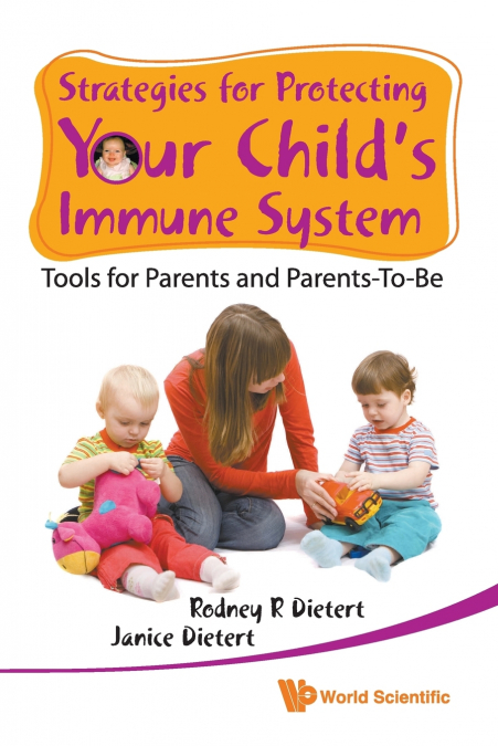STRATEGIES FOR PROTECTING YOUR CHILD’S IMMUNE SYSTEM