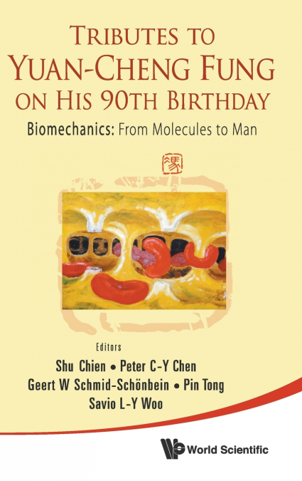 Tributes to Yuan-Cheng Fung on His 90th Birthday