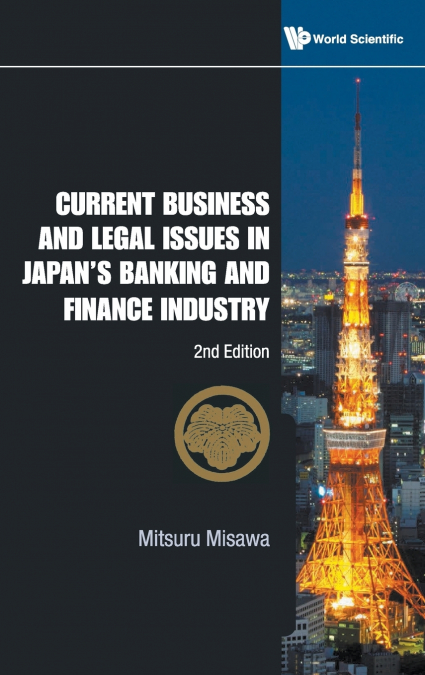 Current Business and Legal Issues in Japan’s Banking and Financeindustry