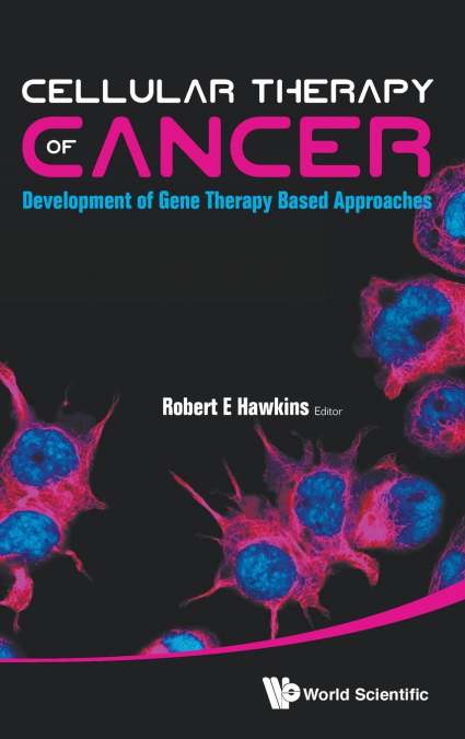 CELLULAR THERAPY OF CANCER