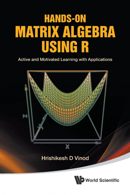 HANDS-ON MATRIX ALGEBRA USING R