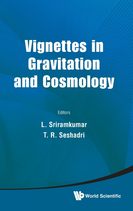 VIGNETTES IN GRAVITATION AND COSMOLOGY