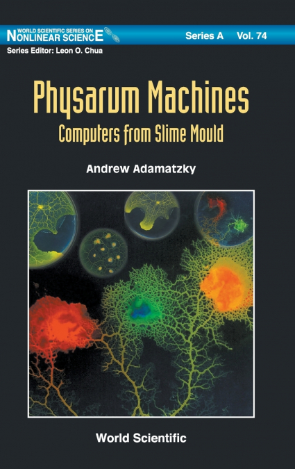 PHYSARUM MACHINES ..  (V74)