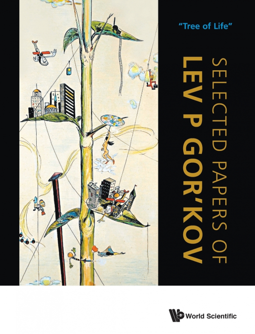 SELECTED PAPERS OF LEV P GOR’KOV