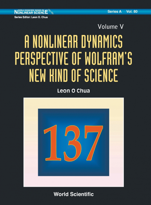 A Nonlinear Dynamics Perspective of Wolfram’s New Kind of Science, Volume V