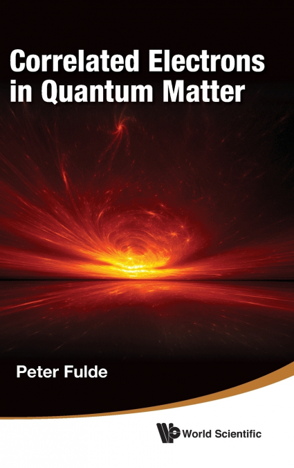 CORRELATED ELECTRONS IN QUANTUM MATTER