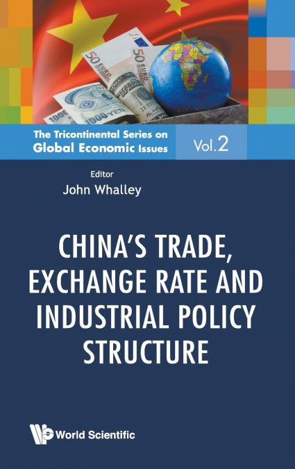 China’s Trade, Exchange Rate and Industrial Policy Structure