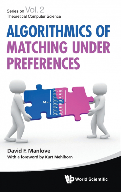 ALGORITHMICS OF MATCHING UNDER PREFERENC