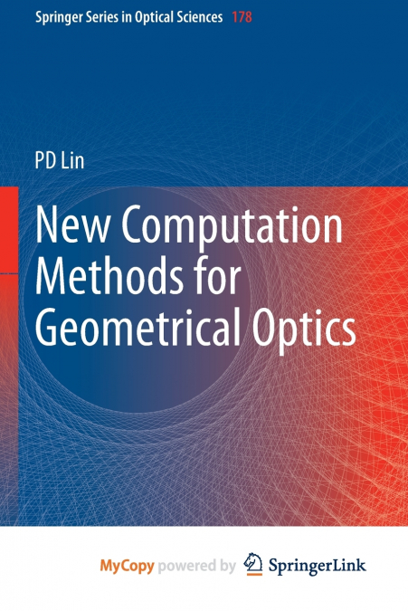 New Computation Methods for Geometrical Optics