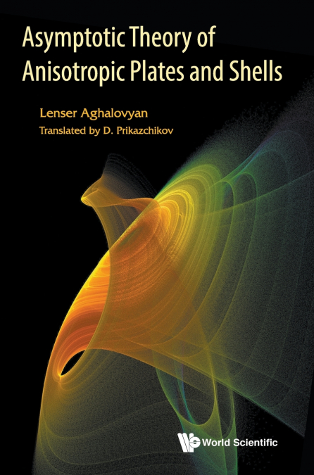 ASYMPTOTIC THEORY OF ANISOTROPIC PLATES AND SHELLS