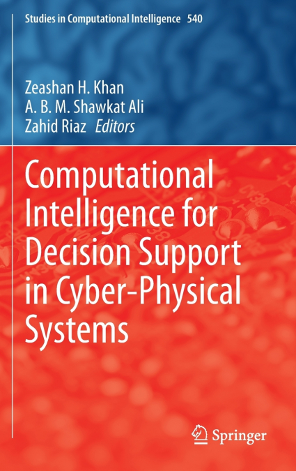 Computational Intelligence for Decision Support in Cyber-Physical Systems