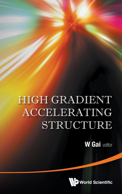 High Gradient Accelerating Structure