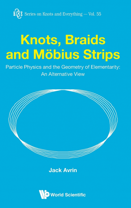 KNOTS, BRAIDS AND MOBIUS STRIPS
