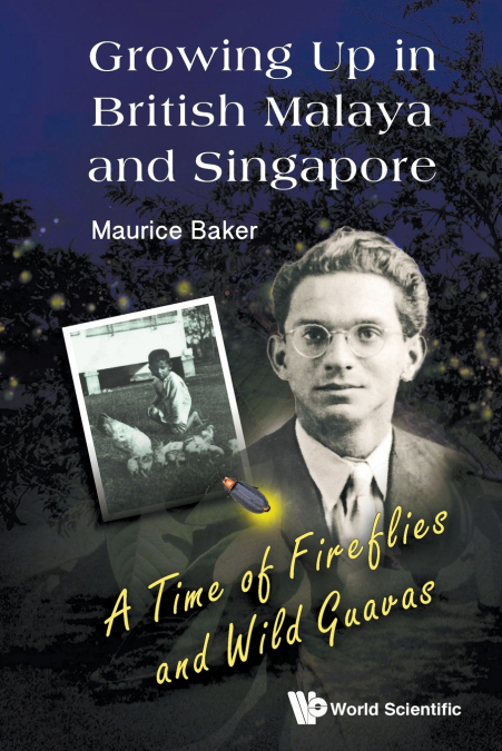 GROWING UP IN BRITISH MALAYA AND SINGAPORE