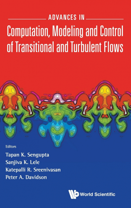 ADV COMPUTUTAT, MODEL & CONTROL TRANSITION & TURBULENT FLOW