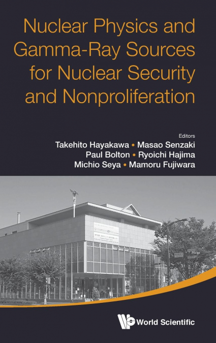 NUCL PHYS & GAMMA-RAY SOURCES FOR NUCL SECURITY & NONPROLIFE
