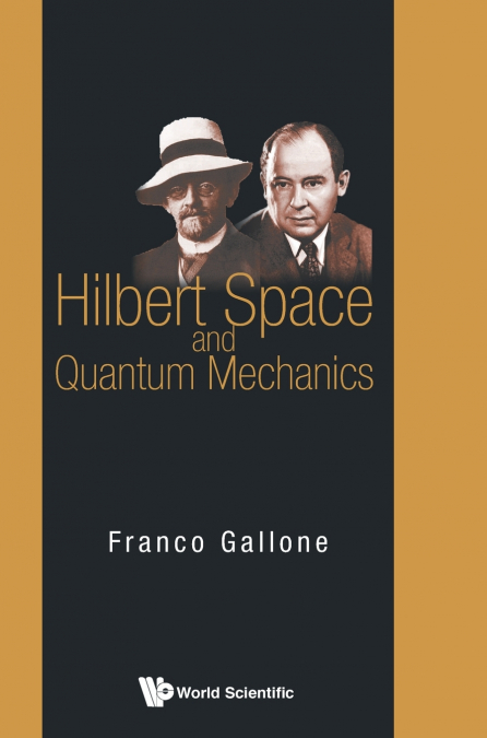 HILBERT SPACE AND QUANTUM MECHANICS