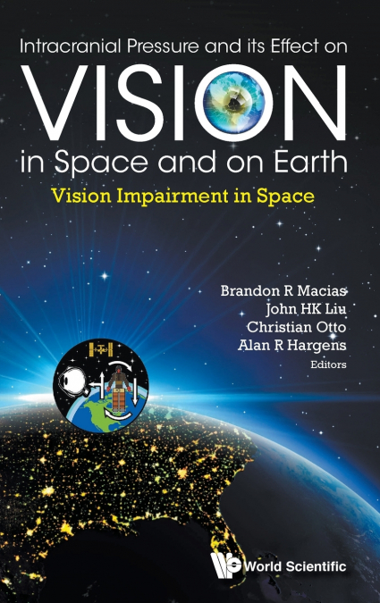 Intracranial Pressure and its Effect on Vision in Space and on Earth