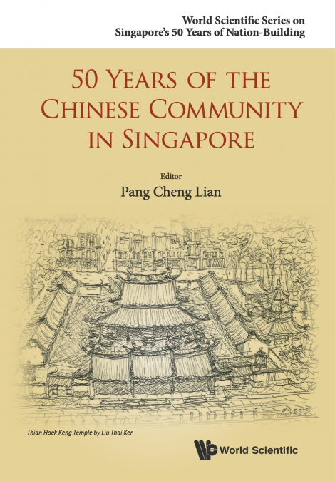 50 YEARS OF THE CHINESE COMMUNITY IN SINGAPORE