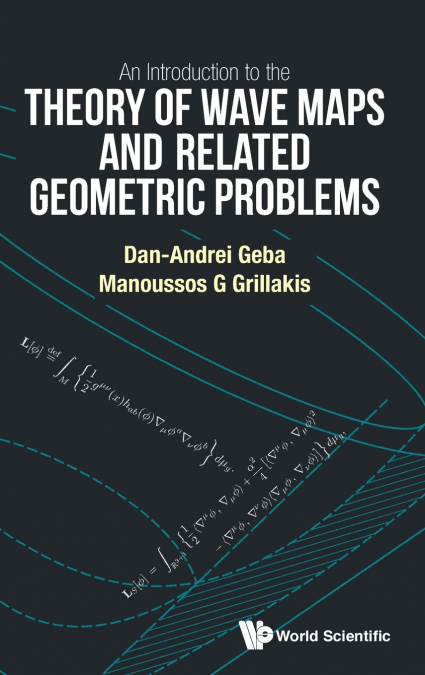 INTRO THEORY OF WAVE MAPS AND RELATED GEOMETRIC PROBLEMS, AN