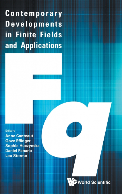 CONTEMPORARY DEVELOPMENTS IN FINITE FIELDS AND APPLICATIONS