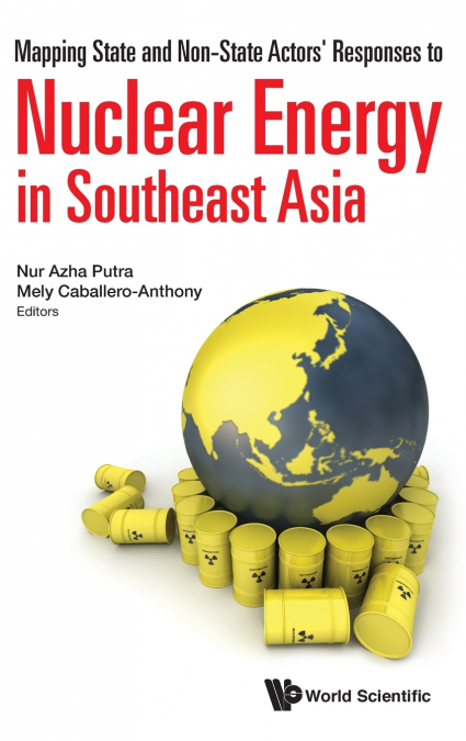 Mapping State and Non-State Actors’ Responses to Nuclear Energy in Southeast Asia