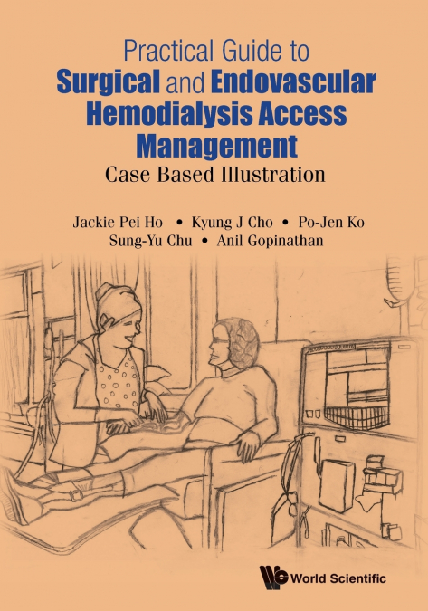 PRACTICAL GUIDE SURGICAL & ENDOVAS HEMODIALYSIS ACCESS MGMT