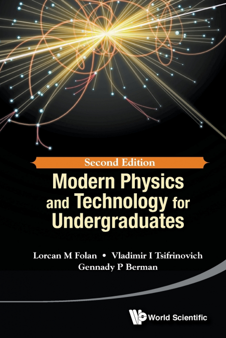 Modern Physics and Technology for Undergraduates